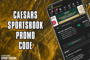 Caesars Sportsbook promo code